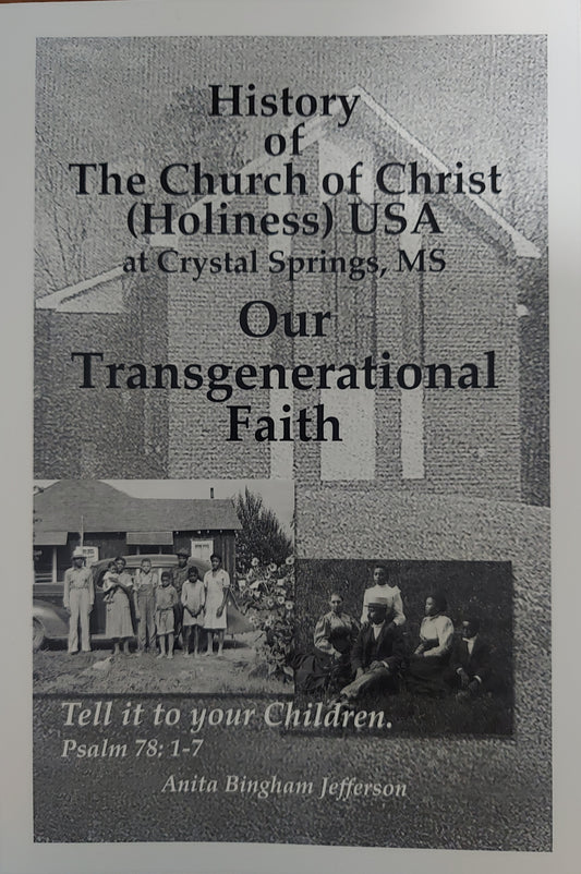 History of The Church of Christ (Holiness) USA at Crystal Springs, MS: Our Transgenerational Faith: Tell it to your Children. Psalm 78:1-7