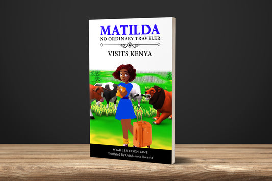 Matilda: No Ordinary Traveler Visits Kenya - Book 4 (eBook) (Pre-Order)